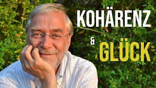 Kohärenz & Glück  Potentialentfaltung  Gerald Hüther