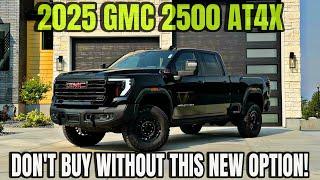 2025 GMC Sierra 2500 AT4X AEV They Added A New MUST HAVE Option