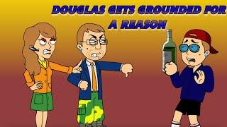 Douglas Gets Grounded For A Reason 1st Episode