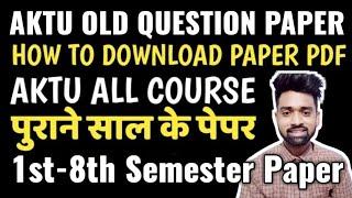 AKTU Semester Old Question Paper Pdf  1st to 8th Semester Paper  All course old paper download
