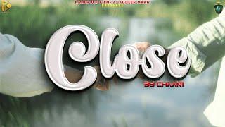 CLOSE EP  CHAANI  LATEST PUNJABI SONGS 2024  KAMEROCK FILMS