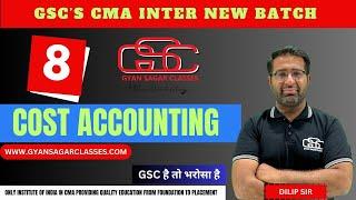 COST ACCOUNTING LECTURE 8 CMA INTER NEW BATCH   DILIP SIR  GYAN SAGAR CLASSES