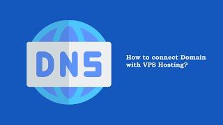 How to connect domain with VPS Hosting?
