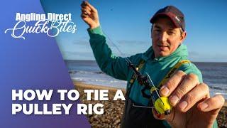 How To Tie A Pulley Rig – Sea Fishing QuickBite