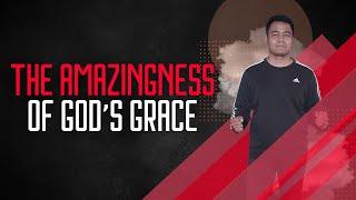 The Amazingness Of Gods Grace  Stephen Prado