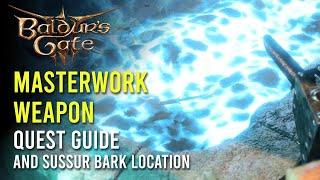 Sussur Bark Location and Finish the Masterwork Weapon Quest Guide  Baldurs Gate 3