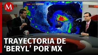 Trayectoria del huracán Beryl en México hoy 5 de julio de 2024 con Nelson Valdez