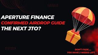 The Next $JTO?  Aperture Finance Airdrop Guide  5 Figure Potential