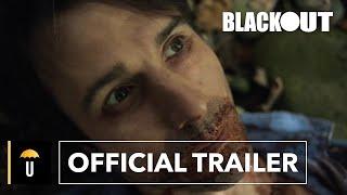 Blackout  Official Trailer