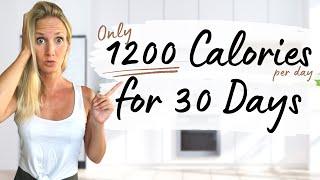 What If You Eat ONLY 1200 Calories Per Day for 30 Days?  Weight Loss