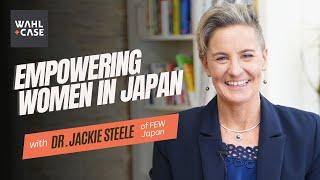 Empowering Women in Japan An Interview with Dr. Jackie Steele of FEW Japan