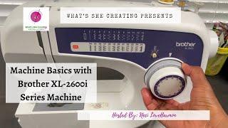 Learning Sewing Machine Basics with Brother XL2600i