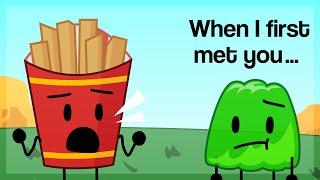 BFB  When I First Met you..