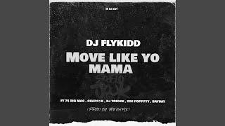 Move Like Yo Mama feat. 75 Big Mac DJ Toedoe Zoe Pappyyy Famous Baybay & Chapo1k