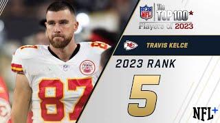 #5 Travis Kelce TE Chiefs  Top 100 Players of 2023
