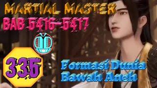 Formasi Dunia Bawah yg Aneh  Martial Master Bab 5416-5417  ️ 335