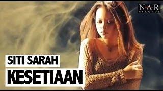 Siti Sarah - Kesetiaan Official Music Video