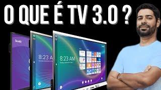TV 3.0 - O QUE É ? 