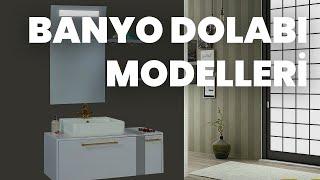 Banyo Dolabı Modelleri  Lake - Akrilik - Membran - Melamin  Cest Dizayn