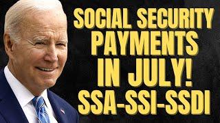 Social Security Payments in July  Social Security July Payment Schedule SSA SSI SSDI