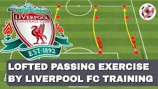 Lofted passing exercise by Liverpool FC