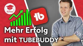 TubeBuddy So nutzt du die wichtigsten Funktionen für deinen YouTube-Erfolg