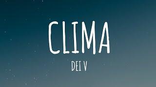 Dei V - CLIMA LetraLyrics