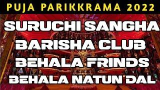 Durga Puja Parikkrama 2022  Suruchi Sangha  Barisha Club  Behala Frinds  Behala Natun Dal