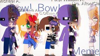 Bow Bow Bow  Meme FNaF • Afton Family Gacha Club