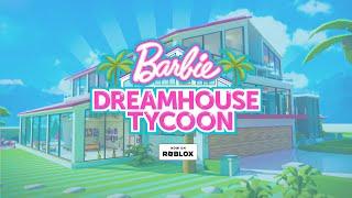Introducing Barbie DreamHouse Tycoon  NOW AVAILABLE ON ROBLOX
