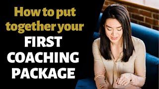 How To Design Your First Coaching Package  A Key Step When Building A Consulting Business