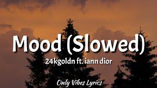 24kgoldn - Mood Slowed Tiktok Lyrics ft. iann dior Why you always in a mood? Tiktok Slowed