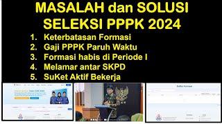 MASALAH DAN SOLUSI SELEKSI PPPK 2024 AGAR DAPAT DIANGKAT JADI PPPK 2024. PAHAMI DENGAN BAIK.