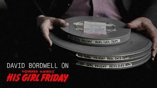 David Bordwell on His Girl Friday 1940