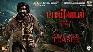 Viduthalai Part 2 - Teaser  Vetri Maaran  Ilaiyaraaja  Soori  Vijay Sethupathi  First Look