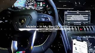 Mzade - In My Bag Ft. KT Gangsta Remix