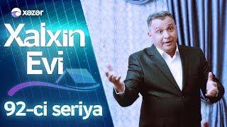 Xalxın Evi 92-ci seriya