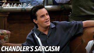 Chandlers Sarcasm  Friends