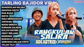 RANGKULAN SALIRA ADE ASTRID FULL ALBUM BAJIDOR MEDLEY X GERENGSENG @SEMBADAMUSIC@adeastrid91