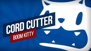 Boom Kitty - Cord Cutter