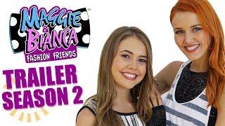 Maggie & Bianca Fashion Friends  Season 2 Trailer