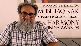 Veteran Actor Mushtaq Kak on Harmony India Awards