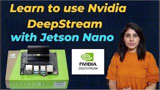 How to use Nvidia DeepStream with Jetson Nano  step by step tutorial