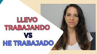 LLEVAR + GERUNDIO vs. PRETÉRITO PERFECTO Cómo diferenciarlos + TAREA  Aprender español