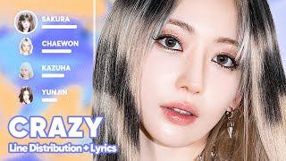 LE SSERAFIM - CRAZY Line Distribution + Lyrics Karaoke PATREON REQUESTED