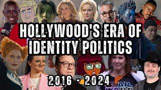 Hollywoods Era Of Identity Politics 2016-2024