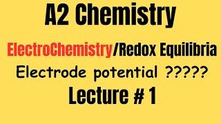 A2 Chemistry Reodx EquilibriaElectroChemistry Lecture # 1