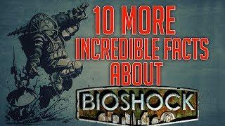 10 MORE Incredible Facts About Bioshock You May Not Know  Top 10 Incredible Bioshock Facts