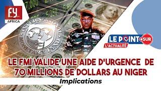 Le FMI valide une aide durgence  de 70 millions de dollars au Niger. Implications