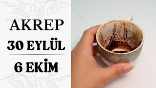 AKREP BURCU 30 EYLÜL - 6 EKİM 2024  Kahve Falı & Haftalık Burç Yorumları